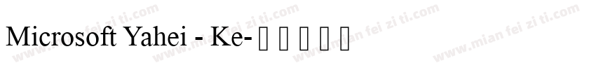 Microsoft Yahei - Ke字体转换